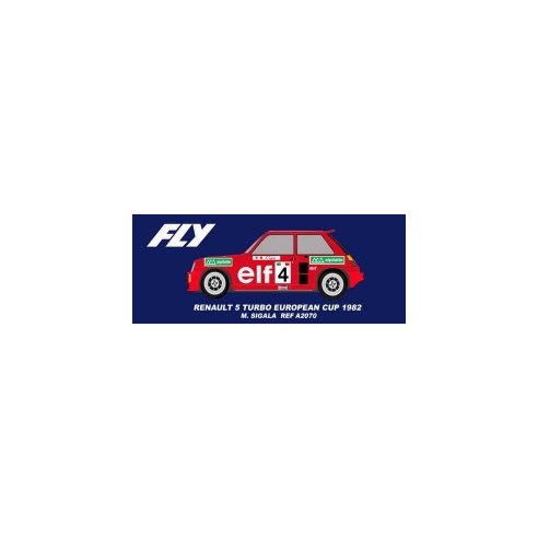 FLY CAR MODELS RENAULT 5 TURBO - N.4 EUROPEAN CUP 1982 "ELF" - MASSIMO SIGALA